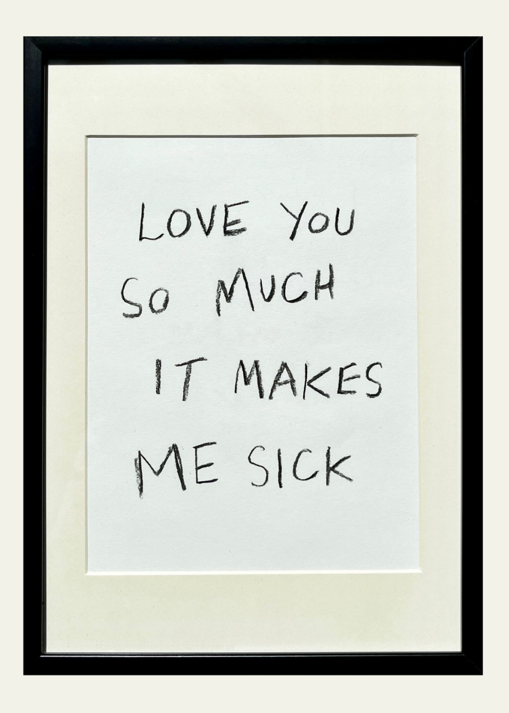 'Love You So Much It Makes Me Sick' Original Artwork by Holly Delaney